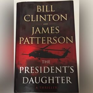 The President's Daughter Book by Clinton and Patterson